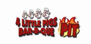 4 LITTLE PIGS BAR-B-QUE PIT trademark