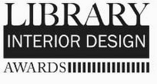 LIBRARY INTERIOR DESIGN AWARDS trademark