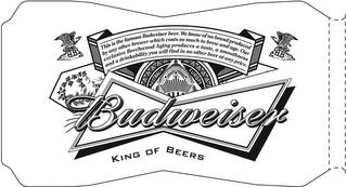 AB THIS IS THE FAMOUS BUDWEISER BEER. WE KNOW OF NO BRAND PRODUCED BY ANY OTHER BREWER WHICH COSTS SO MUCH TO BREW AND AGE. OUR EXCLUSIVE BEECHWOOD AGING PRODUCES A TASTE, A SMOOTHNESS, AND A DRINKABILITY YOU WILL FIND IN NO OTHER BEER AT ANY PRICE.BUDWEISER AUSTRALIA EUROPE THE R KING OF BEERS AB trademark