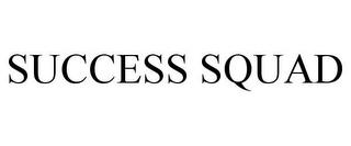 SUCCESS SQUAD trademark