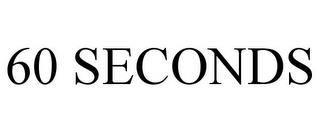 60 SECONDS trademark