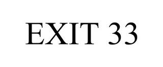 EXIT 33 trademark