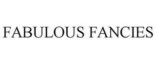 FABULOUS FANCIES trademark