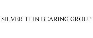 SILVER THIN BEARING GROUP trademark