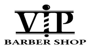 VIP BARBERSHOP trademark