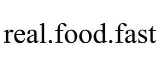 REAL.FOOD.FAST trademark