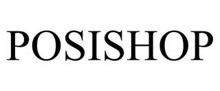 POSISHOP trademark