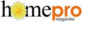 HOMEPRO MAGAZINE trademark