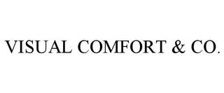 VISUAL COMFORT & CO. trademark