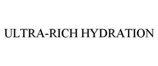 ULTRA-RICH HYDRATION trademark