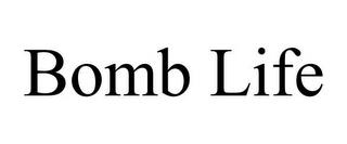 BOMB LIFE trademark