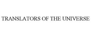 TRANSLATORS OF THE UNIVERSE trademark