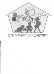 CWT CRAWL WALK TALK DAYCARE DAYCARE trademark