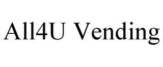 ALL4U VENDING trademark