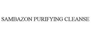 SAMBAZON PURIFYING CLEANSE trademark