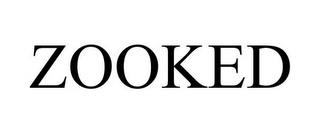 ZOOKED trademark