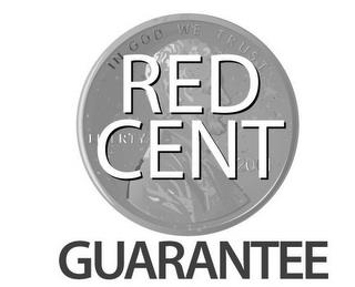 RED CENT GUARANTEE trademark