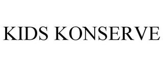 KIDS KONSERVE trademark