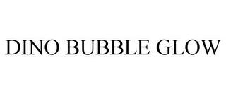 DINO BUBBLE GLOW trademark