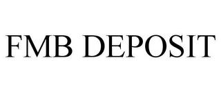 FMB DEPOSIT trademark