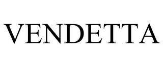 VENDETTA trademark