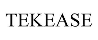 TEKEASE trademark