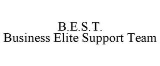 B.E.S.T. BUSINESS ELITE SUPPORT TEAM trademark