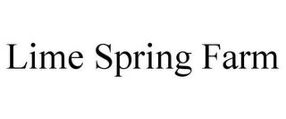 LIME SPRING FARM trademark