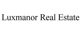 LUXMANOR REAL ESTATE trademark