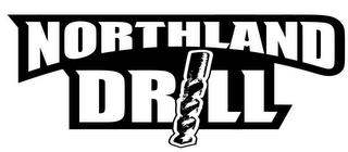 NORTHLAND DRILL trademark