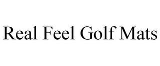 REAL FEEL GOLF MATS trademark