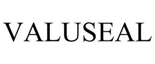 VALUSEAL trademark