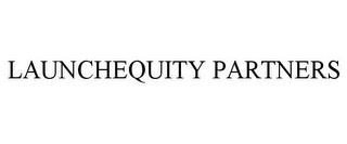 LAUNCHEQUITY PARTNERS trademark