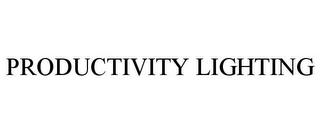 PRODUCTIVITY LIGHTING trademark