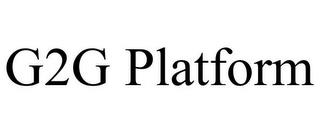 G2G PLATFORM trademark