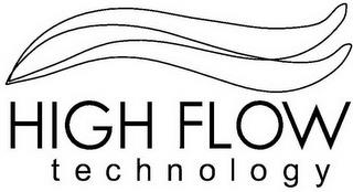 HIGH FLOW TECHNOLOGY trademark