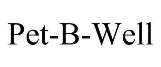 PET-B-WELL trademark