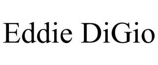 EDDIE DIGIO trademark