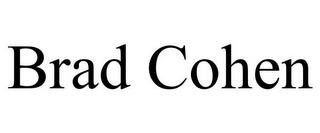 BRAD COHEN trademark