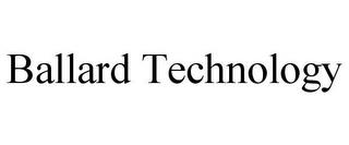 BALLARD TECHNOLOGY trademark