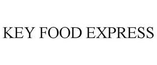 KEY FOOD EXPRESS trademark