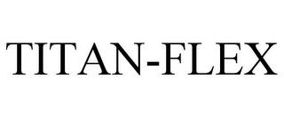 TITAN-FLEX trademark