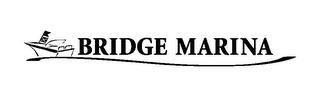 BRIDGE MARINA trademark