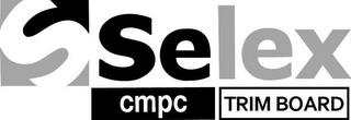 S SELEX CMPC TRIM BOARD trademark