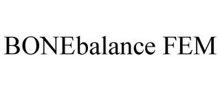 BONEBALANCE FEM trademark