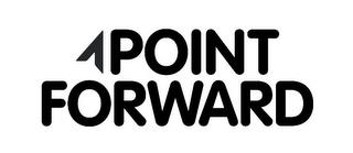 POINT FORWARD trademark