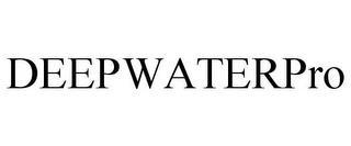 DEEPWATERPRO trademark