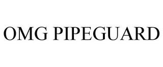 OMG PIPEGUARD trademark