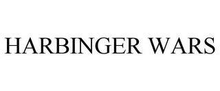 HARBINGER WARS trademark