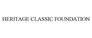 HERITAGE CLASSIC FOUNDATION trademark